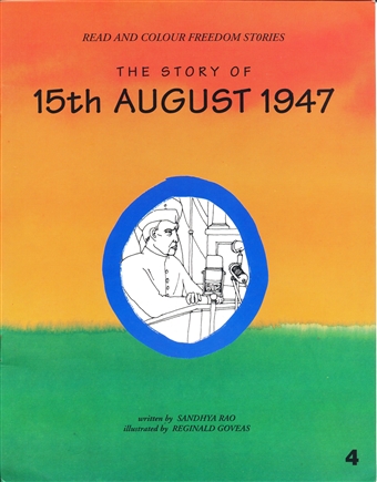 The Story Of 15th August , 1947 