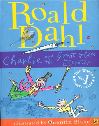Roald Dahl - Charlie and the Great Glass Elevator Factory