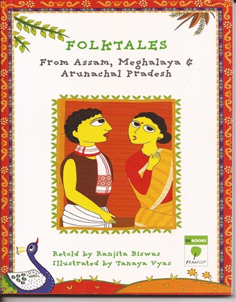 Folktales from Assam , Meghalaya , & Arunachal Pradesh