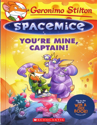Geronimo Stilton - Spacemice  You’re Mine Captain 