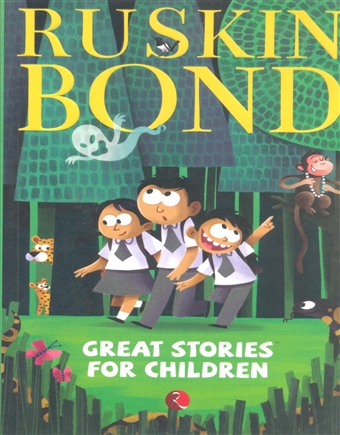 Ruskin Bond - Great Stories for Children 