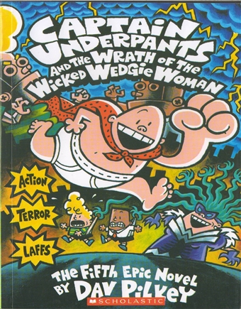 Captain Underpants and the Wrath of the Wicked Wedgie Woman