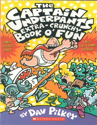 Captain Underpants Extra-Crunchy Book-o'-Fun