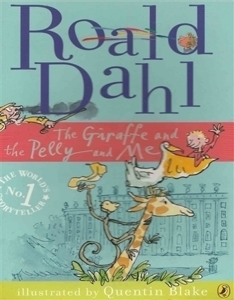 Roald Dahl - The Giraffe and the Pelly and Me