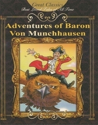 Adventures of Baron Von Munchhausen (Great Classics)